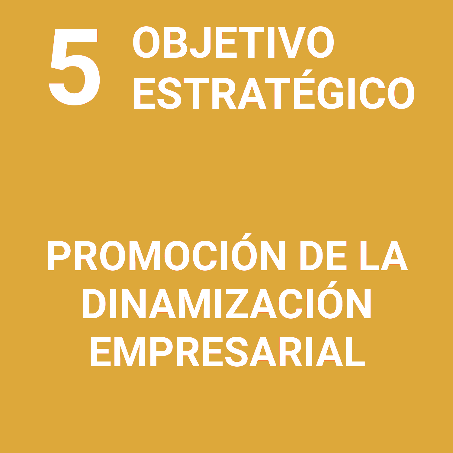 O.E.5 - Promoción de la dinamización empresarial